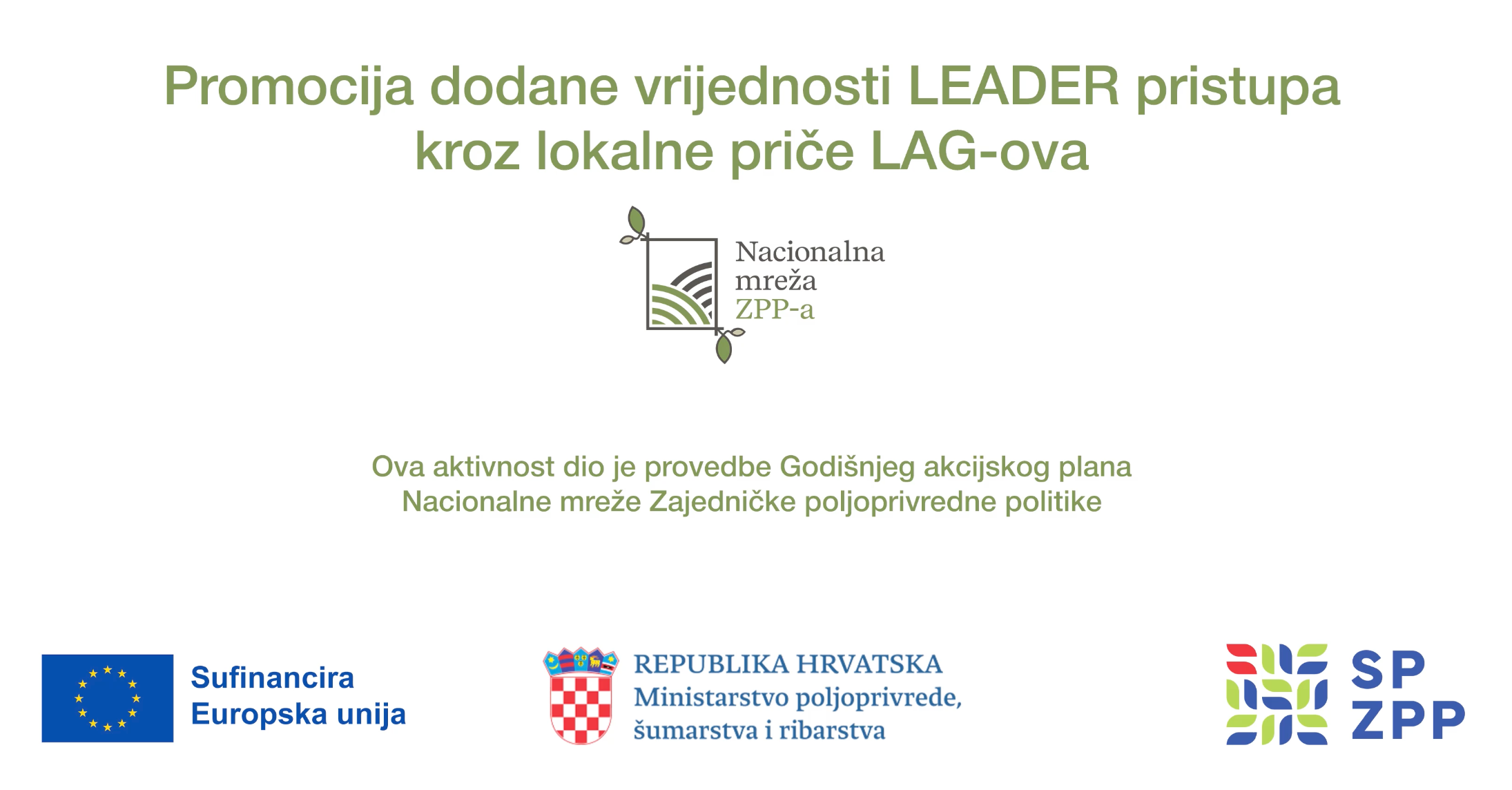 Promocija dodane vrijednosti LEADER pristupa kroz lokalne priče LAG-ova