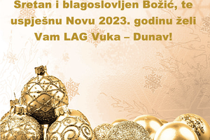 Sretan i blagoslovljen Božić, te uspješnu Novu 2023. godinu želi Vam LAG Vuka - Dunav